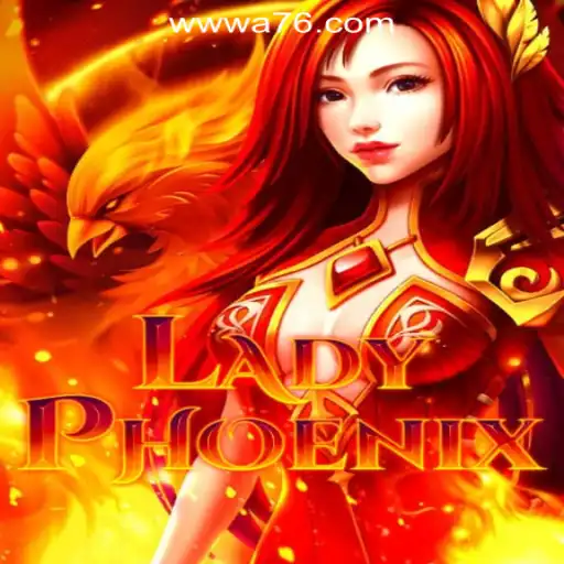 LadyPhoenix: Embark on a Mesmerizing Journey with A76.com Oficial Slots Brasil #1