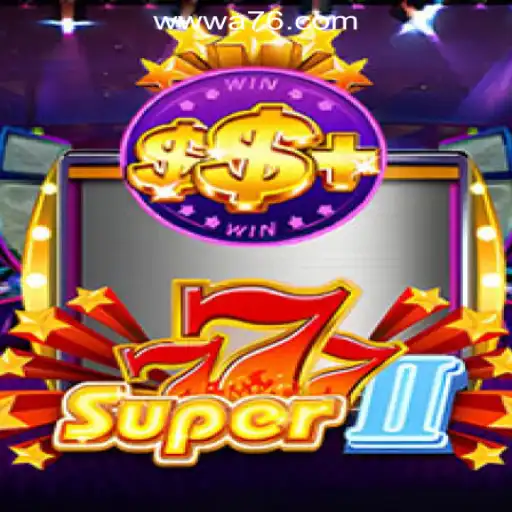 Unveiling Super777II: A Dive into the Ultimate Gaming Experience at A76.com Oficial Slots Brasil #1